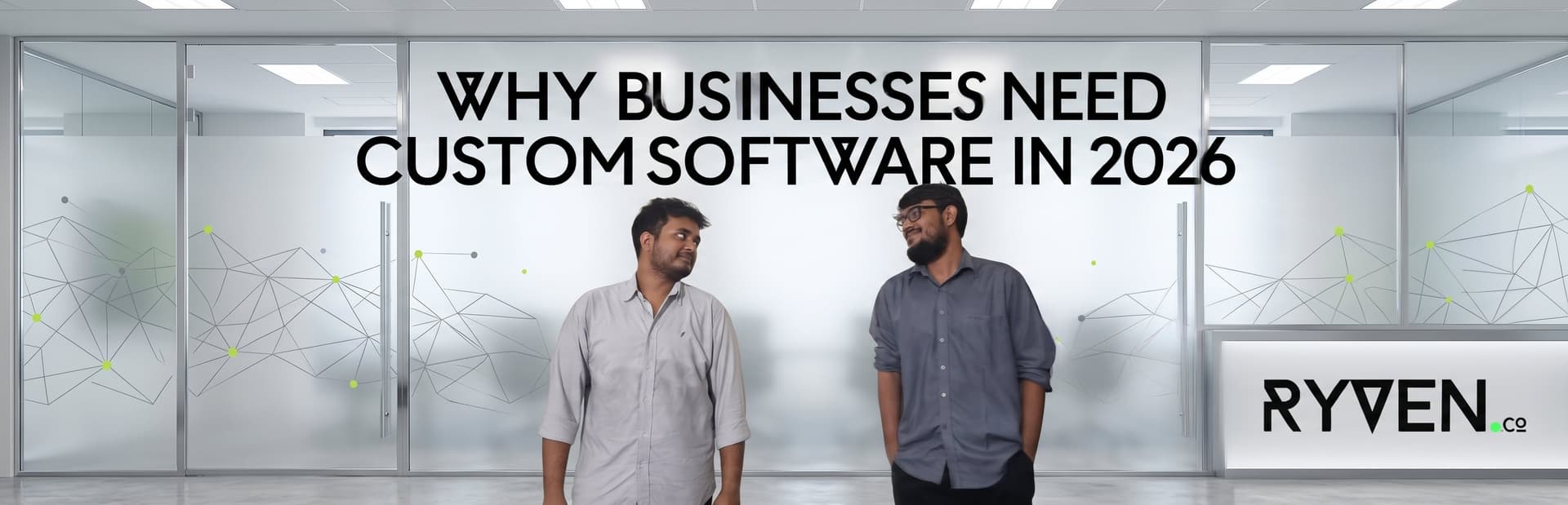 Why Businesses Need Custom Software in 2026 (And When They Don’t)